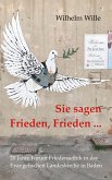 Sie sagen Frieden, Frieden ... (eBook, ePUB) Sie sagen Frieden, Frieden ... (eBook, ePUB)