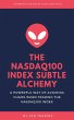 The Nasdaq100 Index Subtle Alchemy... - Bild 1