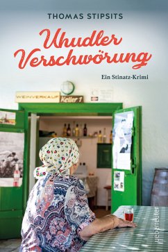 Die Uhudler-Verschwörung (eBook, ePUB) - Stipsits, Thomas