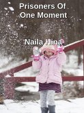 Prisoners Of One Moment (eBook, ePUB)