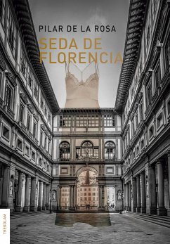 Seda de Florencia (eBook, ePUB) - de Rosa, Pilar