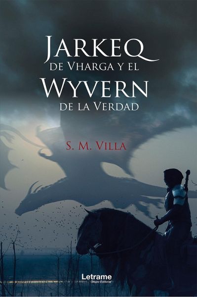 Jarkeq de Vharga y el Wyvern de la verdad (eBook, ePUB)