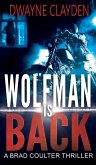 Wolfman is Back (The Brad Coulter Thriller Series, #3) (eBook, ePUB)