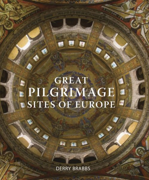 Great Pilgrimage Sites of Europe (eBook, ePUB) Great Pilgrimage Sites of Europe (eBook, ePUB)