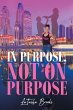 In Purpose, Not On Purpose (eBook, ePUB) - Bild 1