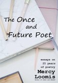 The Once and Future Poet: Essays on 25 Years of Poetry (eBook, ePUB)
