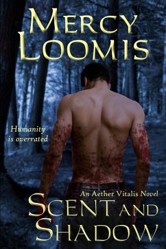 Scent and Shadow (Aether Vitalis) (eBook, ePUB) - Loomis, Mercy