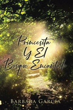 Princesita Y El Bosque Encantado (eBook, ePUB)