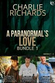A Paranormal's Love Bundle 1 (eBook, ePUB) A Paranormal's Love Bundle 1 (eBook, ePUB)