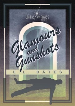 Cover Glamours and Gunshots (Whitney and Davies, #2) (eBook, ePUB)