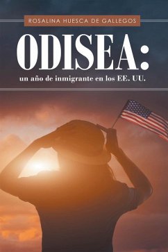 Odisea: Un año de inmigrante en U.S.A (eBook, ePUB)