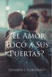 El Amor Tocó a Sus Puertas? (eBook,... - Bild 1