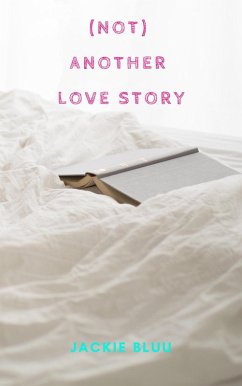 (Not) Another Love Story (eBook, ePUB) - Bluu, Jackie