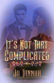 It's Not That Complicated (CyNapse Security, Inc., #2) (eBook, ePUB)