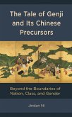 The Tale of Genji and its Chinese Precursors (eBook, ePUB) The Tale of Genji and its Chinese Precursors (eBook, ePUB)