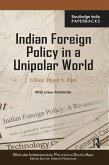 Indian Foreign Policy in a Unipolar World (eBook, ePUB)