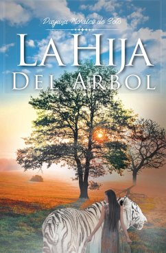 La Hija Del Árbol (eBook, ePUB) - Morales de Soto, Dayana