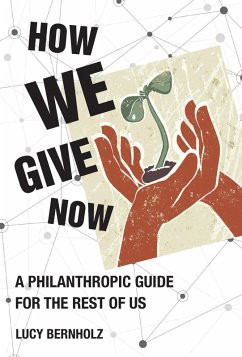 How We Give Now (eBook, ePUB) - Bernholz, Lucy