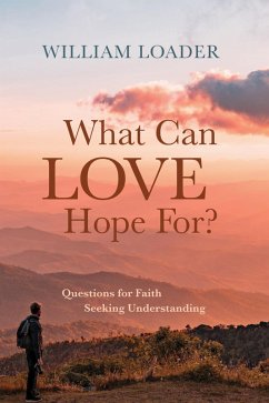 What Can Love Hope For? (eBook, ePUB) - Loader, William