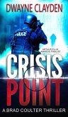Crisis Point (The Brad Coulter Thriller Series, #1) (eBook, ePUB)