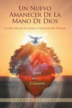 Un Nuevo Amanecer De La Mano De Dios (eBook, ePUB)