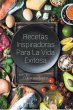 Recetas Inspiradoras Para La Vida... - Bild 1