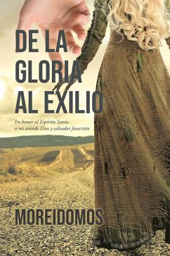 De La Gloria Al Exilio (eBook, ePUB)