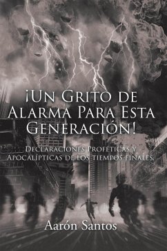 ¡Un Grito de Alarma Para Esta Generación! (eBook, ePUB)