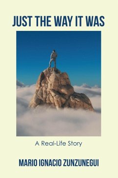 JUST THE WAY IT WAS (eBook, ePUB) - Zunzunegui, Mario Ignacio