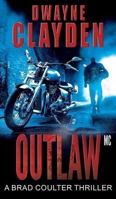 Outlaw MC (The Brad Coulter Thriller Series, #2) (eBook, ePUB) Cover Outlaw MC (The Brad Coulter Thriller Series, #2) (eBook, ePUB)