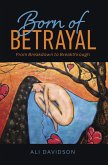 Born of Betrayal: From Breakdown to Breakthrough (eBook, ePUB)