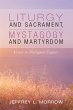 Liturgy and Sacrament, Mystagogy and... - Bild 1