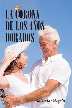 La Corona De Los Años Dorados (eBook, ePUB)