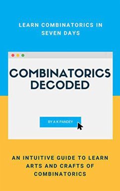 Combinatorics Decoded (eBook, ePUB) - Pandey, A K