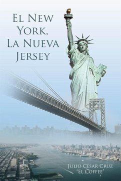 El New York, La Nueva Jersey (eBook, ePUB) - Cruz "El Coffee", Julio Cesar