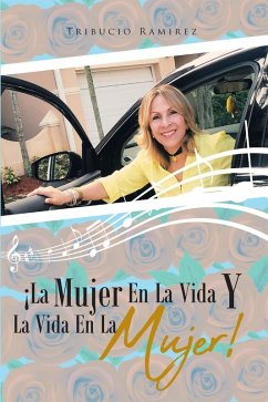 ¡La Mujer En La Vida Y La vida en la Mujer! (eBook, ePUB)