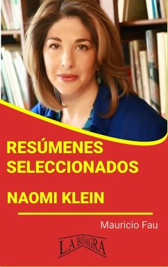 Resúmenes Seleccionados: Naomi Klein (eBook, ePUB) - Fau, Mauricio Enrique