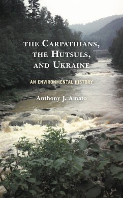 The Carpathians, the Hutsuls, and Ukraine (eBook, ePUB) - Amato, Anthony J.
