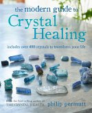 The Modern Guide to Crystal Healing (eBook, ePUB)