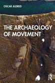 The Archaeology of Movement (eBook, PDF)