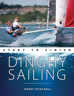 Dinghy Sailing Start to Finish (eBook, ePUB) - Pickthall, Barry