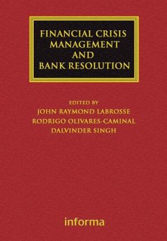 Financial Crisis Management and Bank Resolution (eBook, PDF) - Labrosse, John Raymond; Olivares-Caminal, Rodrigo; Singh, Dalvinder