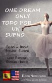 One Dream Only / Todo por un sueño (Bilingual book: Spanish - English) (eBook, ePUB)