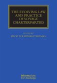 The Evolving Law and Practice of Voyage Charterparties (eBook, PDF) The Evolving Law and Practice of Voyage Charterparties (eBook, PDF)