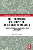 The Educational Philosophy of Luis Emilio Recabarren (eBook, ePUB)