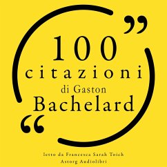 100 citazioni di Gaston Bachelard (MP3-Download) - Bachelard, Gaston