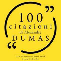 100 citazioni di Alexandre Dumas (MP3-Download) - Dumas, Alexandre