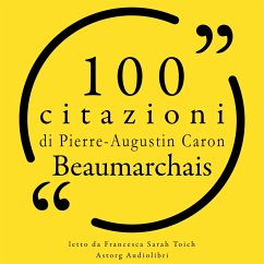 100 citazioni di Pierre-Augustin Caron de Beaumarchais (MP3-Download) - de Beaumarchais, Pierre-Augustin Caron