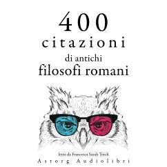 400 citazioni di antichi filosofi romani (MP3-Download) - Aurèle, Marc; Sénèque,; Epictète,; Cicéron,