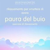 Rilassarsi per non avere più paura del buio: Esercizio di rilassamento (MP3-Download)